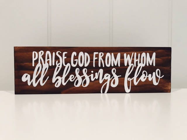 Praise God From Whom All Blessings Flow Sign, Doxology Sign