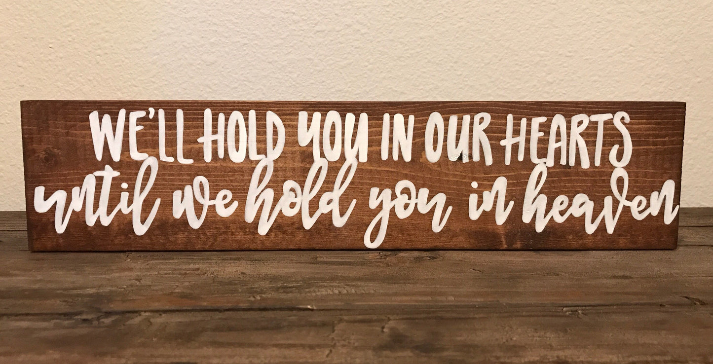 We'll Hold You In Our Hearts Until We Can Hold You In Heaven | Miscarriage Memorial Gift | Baby Loss | Sympathy Gift | Custom grief gift