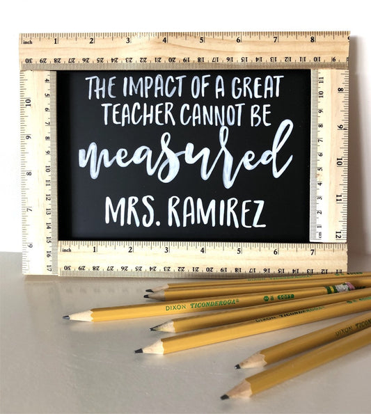 Personalized Teacher Sign | Custom Teacher Gift | The Impact of A Great Teacher Cannot Be Measured | Teacher Appreciation gift  |  Wood Sign