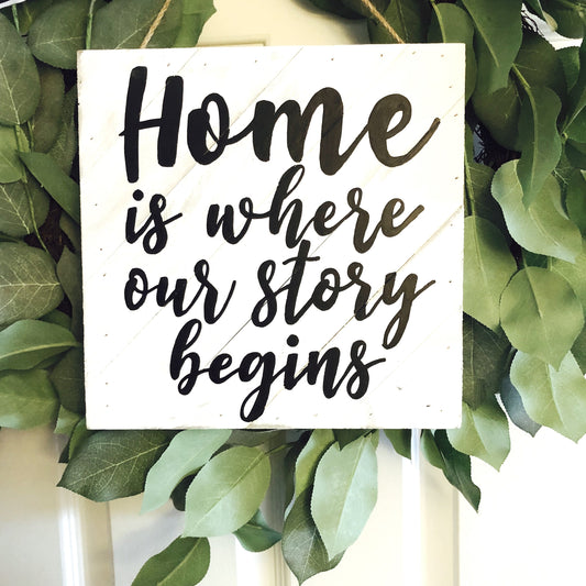 Home is Where Our Story Begins | Front Door Hanging Sign