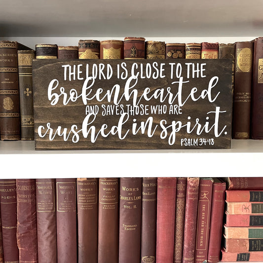 The Lord is Close to the Brokenhearted | Gift for Grief | Gift for Loss | Bereavement Gift | Psalm 34:18 | Bible Verse | Scripture Sign