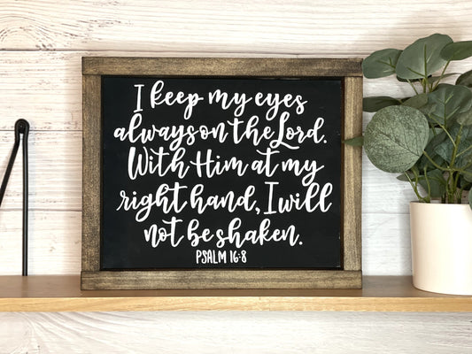 I Keep My Eyes On The Lord Framed Wood Sign | Psalm 16:8 Bible Verse Wall Art | Faith Based Gifts