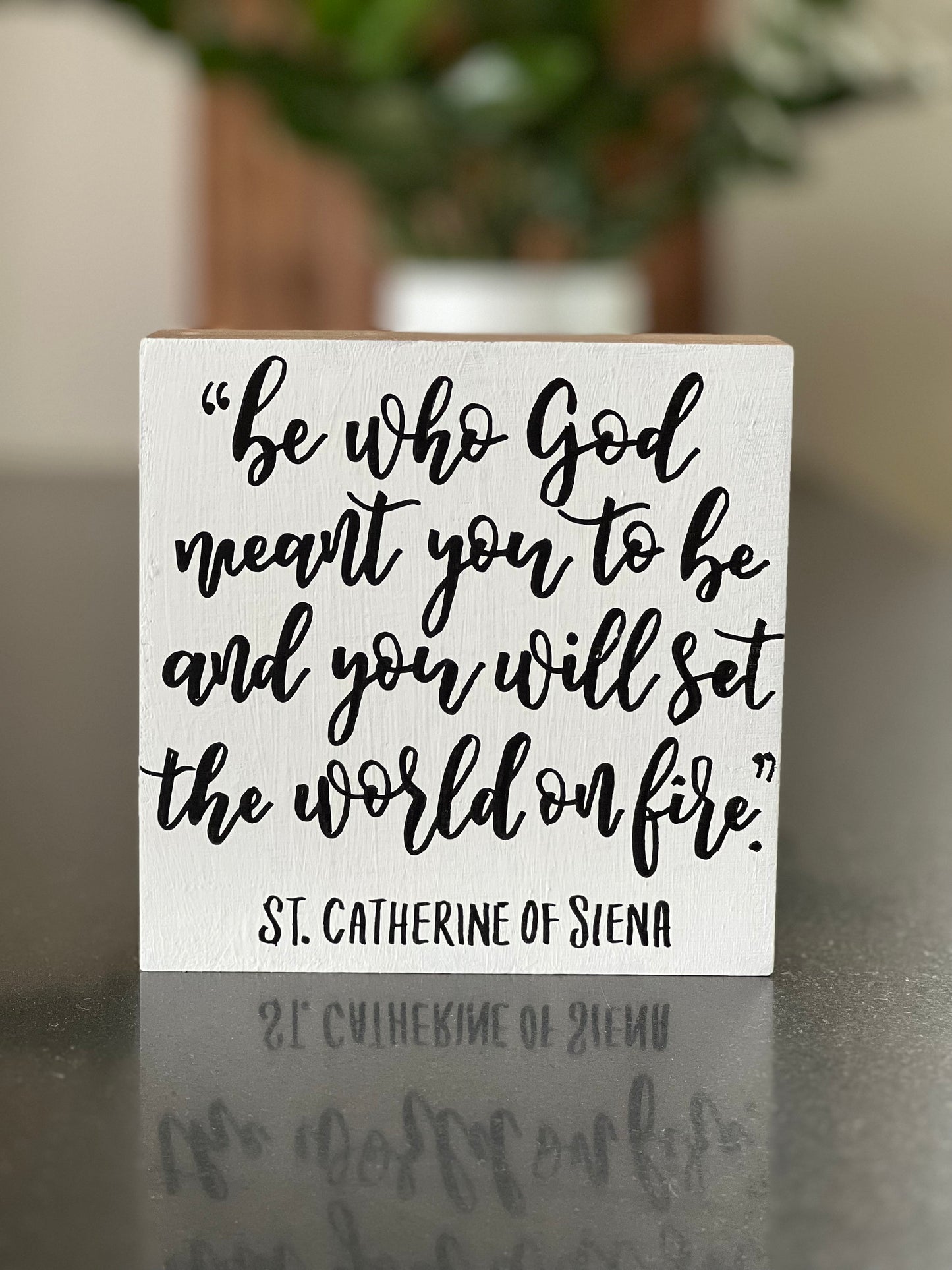 St. Catherine of Siena Sign | Graduation Gift | Inspirational Quote Sign